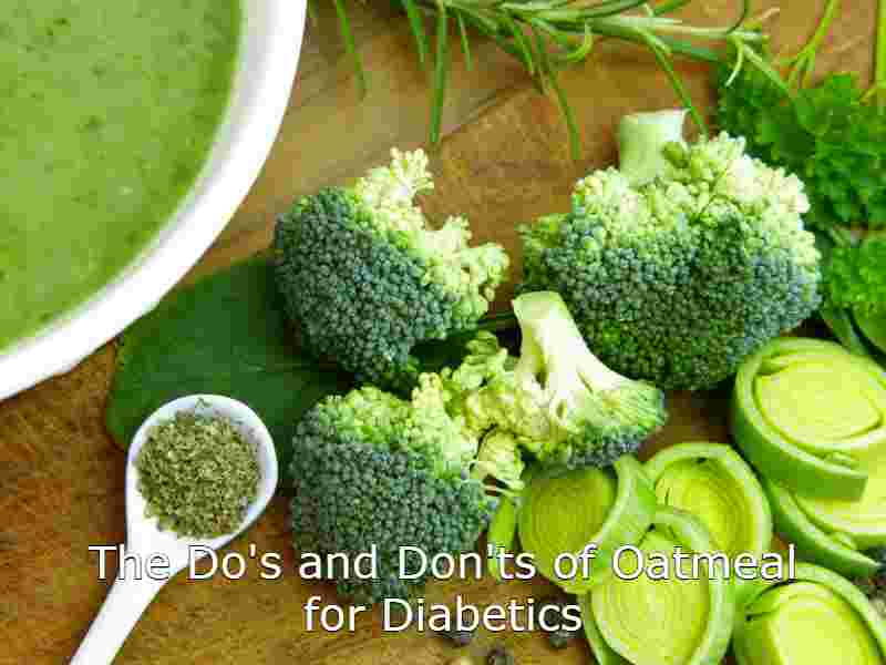 The Do's and Don'ts of Oatmeal for Diabetics